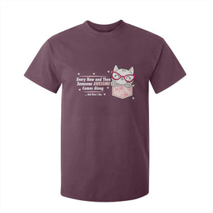 Funny Sarcastic T Shirt For Kid Every Now And Then Someone Awsome TS12 Maroon Print Your Wear