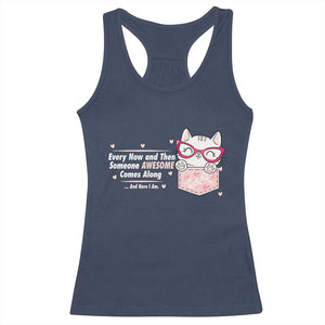 Funny Sarcastic Racerback Tank Top Every Now And Then Someone Awsome TS12 Navy Print Your Wear