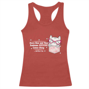 Funny Sarcastic Racerback Tank Top Every Now And Then Someone Awsome TS12 Red Print Your Wear