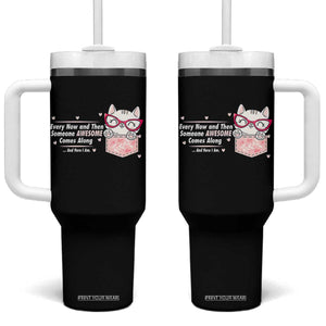 Funny Sarcastic Tumbler With Handle Every Now And Then Someone Awsome TS12 One Size: 40 oz Black Print Your Wear