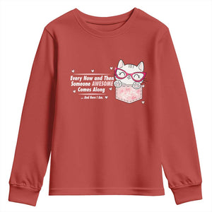 Funny Sarcastic Youth Sweatshirt Every Now And Then Someone Awsome TS12 Red Print Your Wear