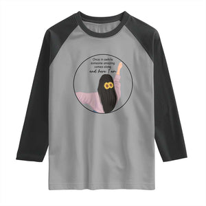 Funny Self Love Quote Raglan Shirt Once In A While Someone Amazing Here I Am Gift TS12 Sport Gray Black Print Your Wear