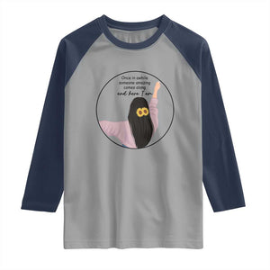 Funny Self Love Quote Raglan Shirt Once In A While Someone Amazing Here I Am Gift TS12 Sport Gray Navy Print Your Wear