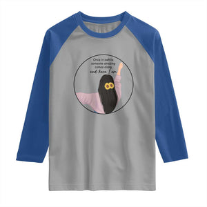 Funny Self Love Quote Raglan Shirt Once In A While Someone Amazing Here I Am Gift TS12 Sport Gray Royal Print Your Wear