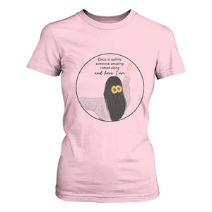 Funny Self Love Quote T Shirt For Women Once In A While Someone Amazing Here I Am Gift TS12 Light Pink Print Your Wear