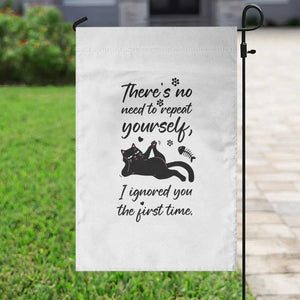 Sarcasm Humor Cat Attitude Garden Flag Ignored You The First Time TS12 Print Your Wear