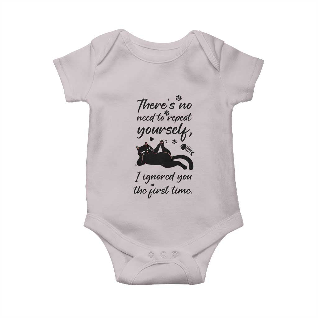 Sarcasm Humor Cat Attitude Baby Onesie Ignored You The First Time TS12 Ice Gray Print Your Wear