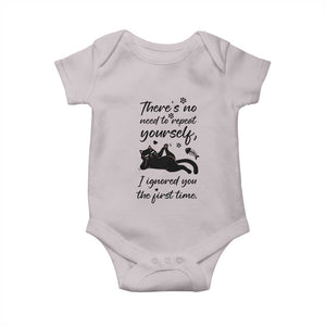 Sarcasm Humor Cat Attitude Baby Onesie Ignored You The First Time TS12 Ice Gray Print Your Wear