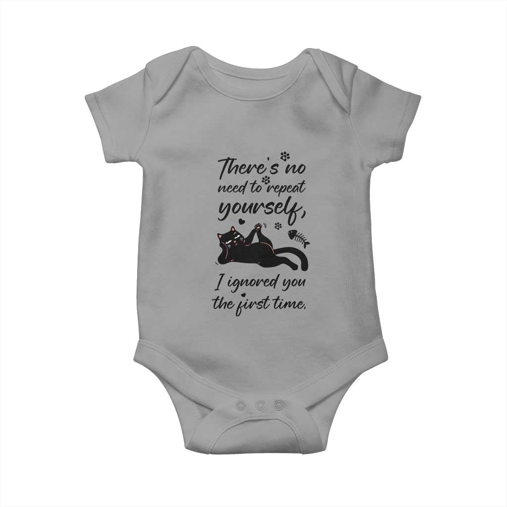 Sarcasm Humor Cat Attitude Baby Onesie Ignored You The First Time TS12 Sport Gray Print Your Wear