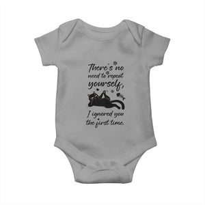 Sarcasm Humor Cat Attitude Baby Onesie Ignored You The First Time TS12 Sport Gray Print Your Wear
