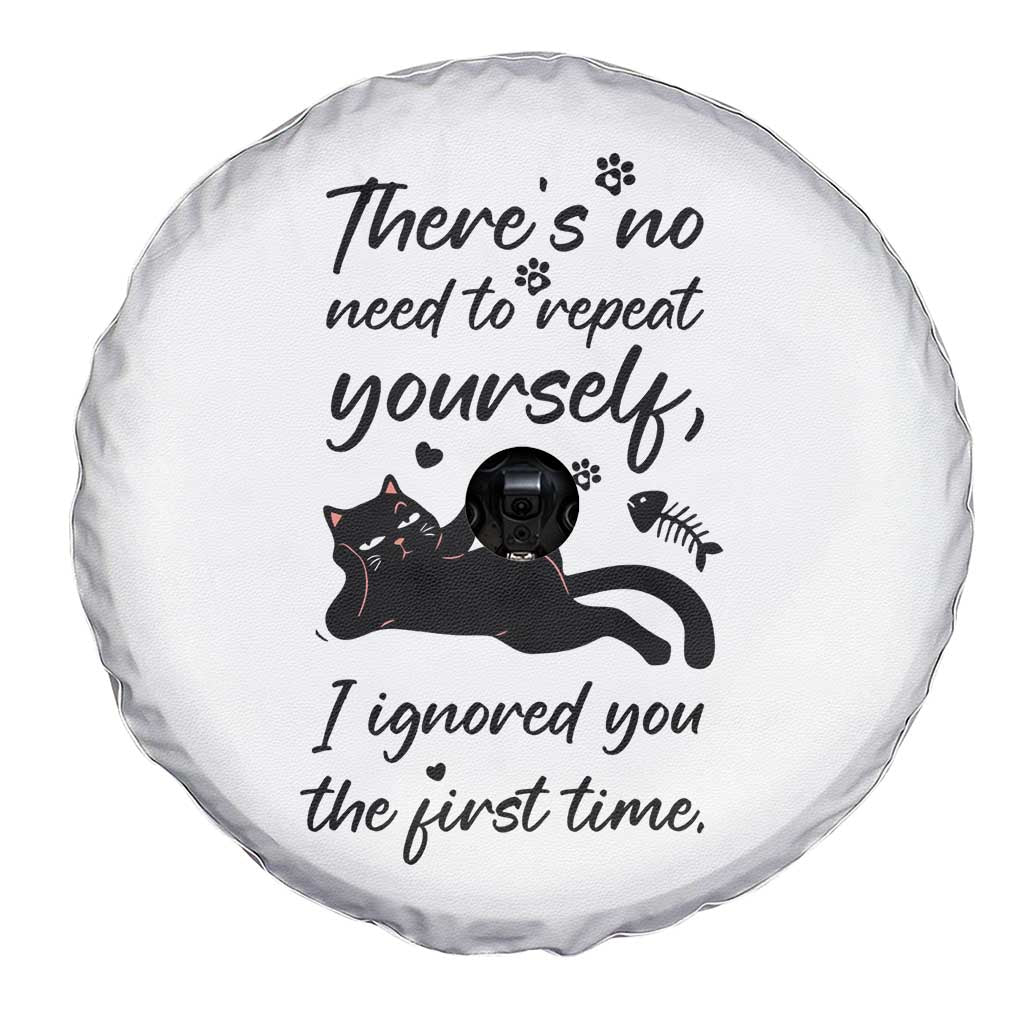 Sarcasm Humor Cat Attitude Spare Tire Cover Ignored You The First Time TS12 Print Your Wear