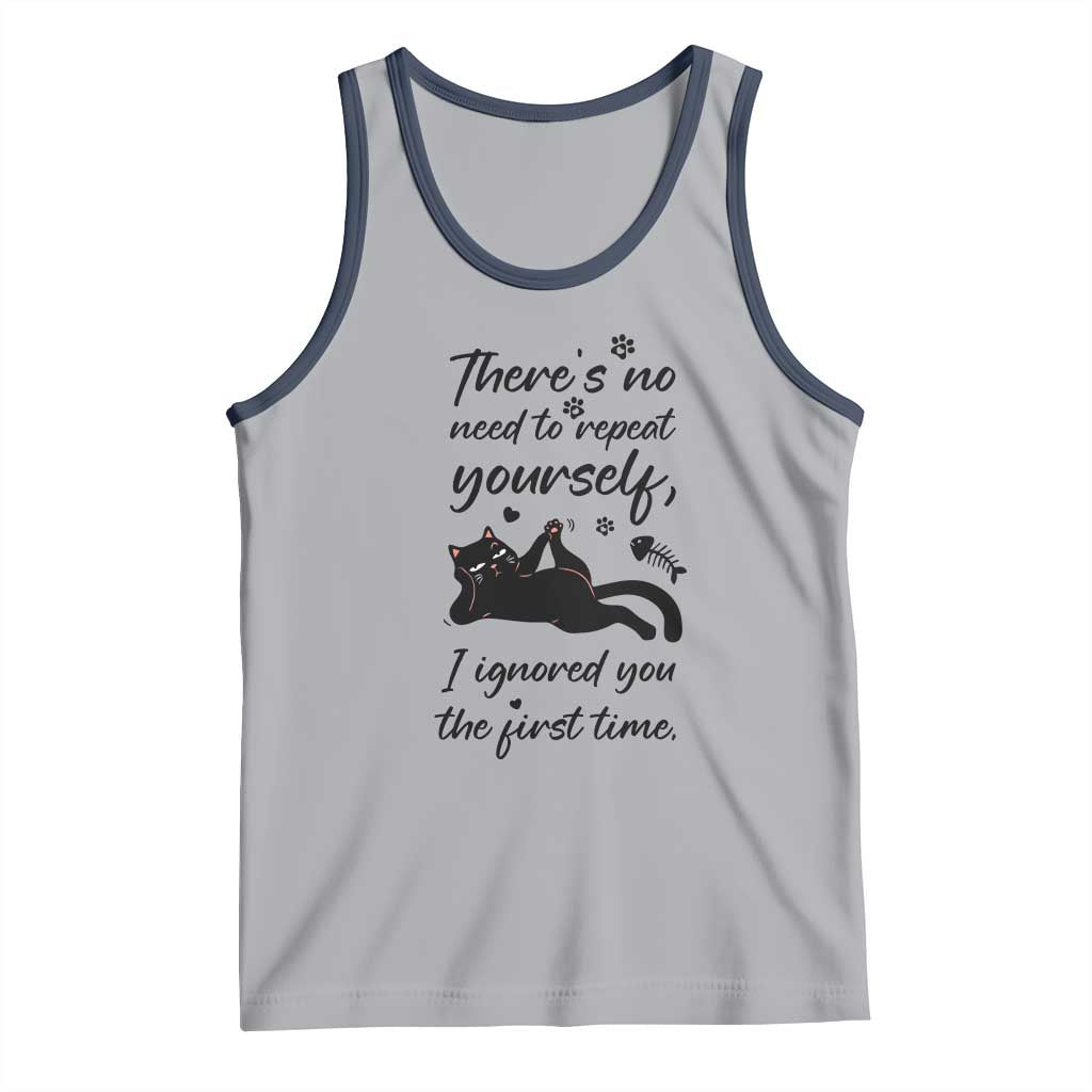 Sarcasm Humor Cat Attitude Tank Top Ignored You The First Time TS12 Athletic Heather Navy Print Your Wear