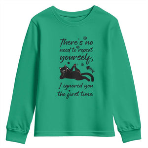 Sarcasm Humor Cat Attitude Youth Sweatshirt Ignored You The First Time TS12 Irish Green Print Your Wear