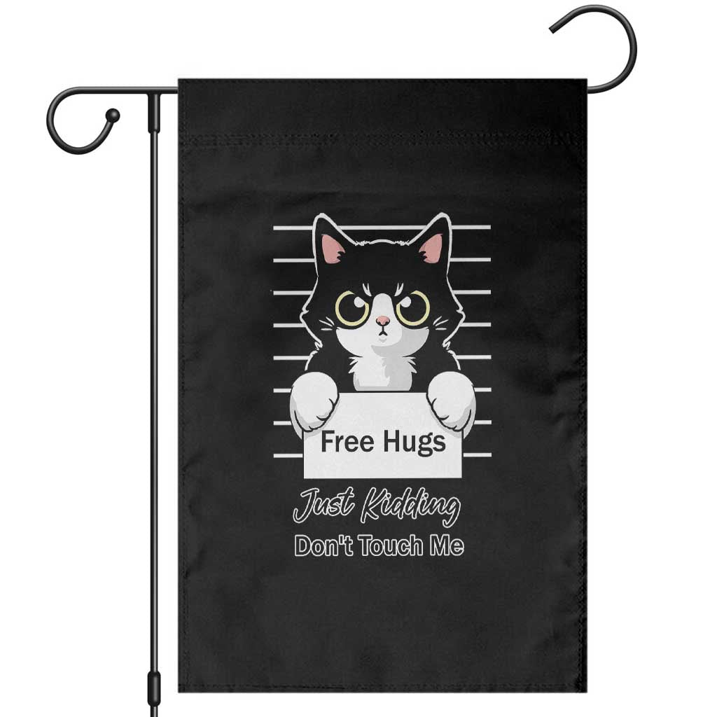 Funny Black Cat Quote Garden Flag Free Hugs Just Kidding Do Not Touch Me TS12 Black Print Your Wear