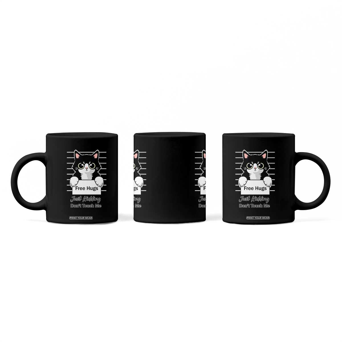 Funny Black Cat Quote Coffee Mug Free Hugs Just Kidding Do Not Touch Me TS12 Print Your Wear