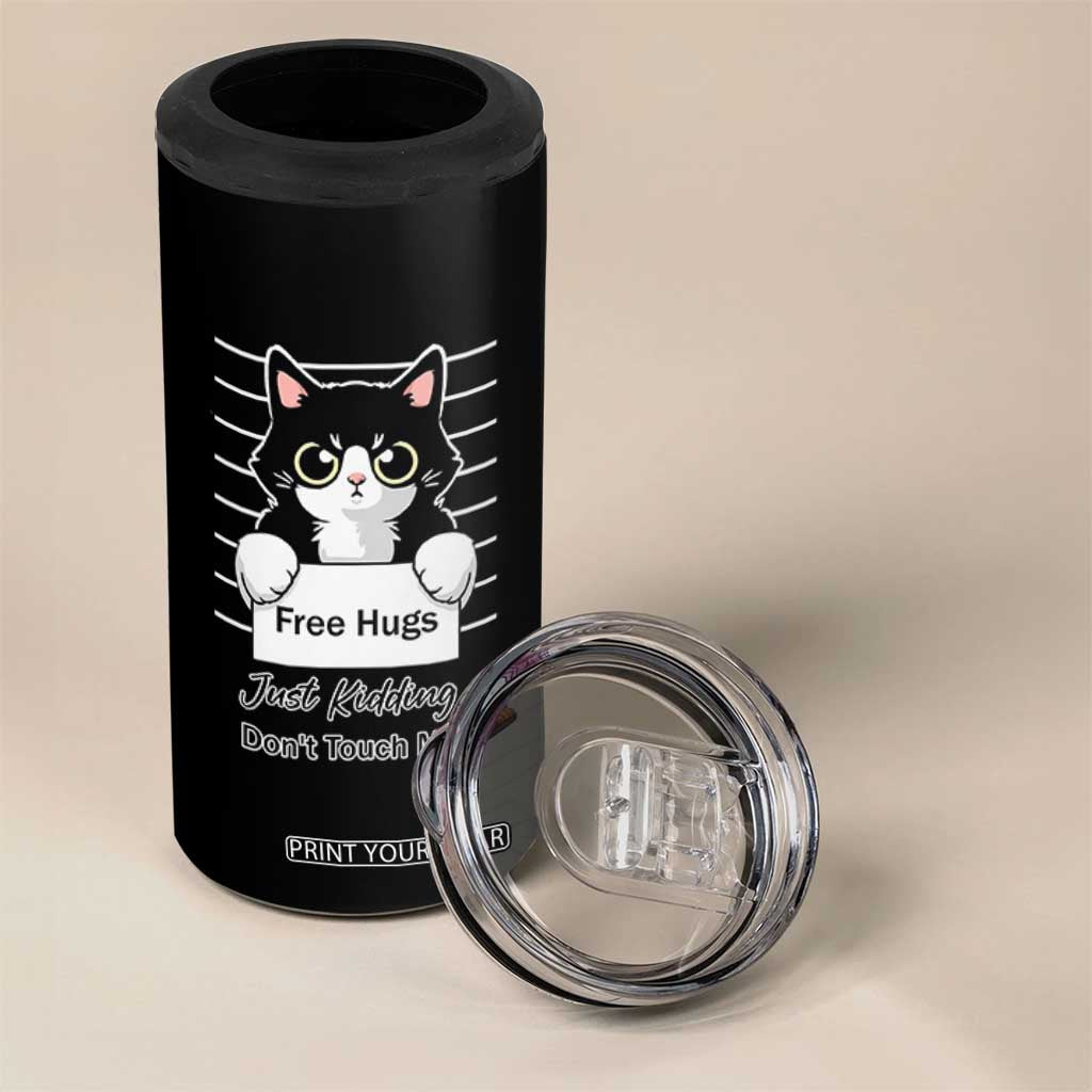 Funny Black Cat Quote 4 in 1 Can Cooler Tumbler Free Hugs Just Kidding Do Not Touch Me TS12 Print Your Wear