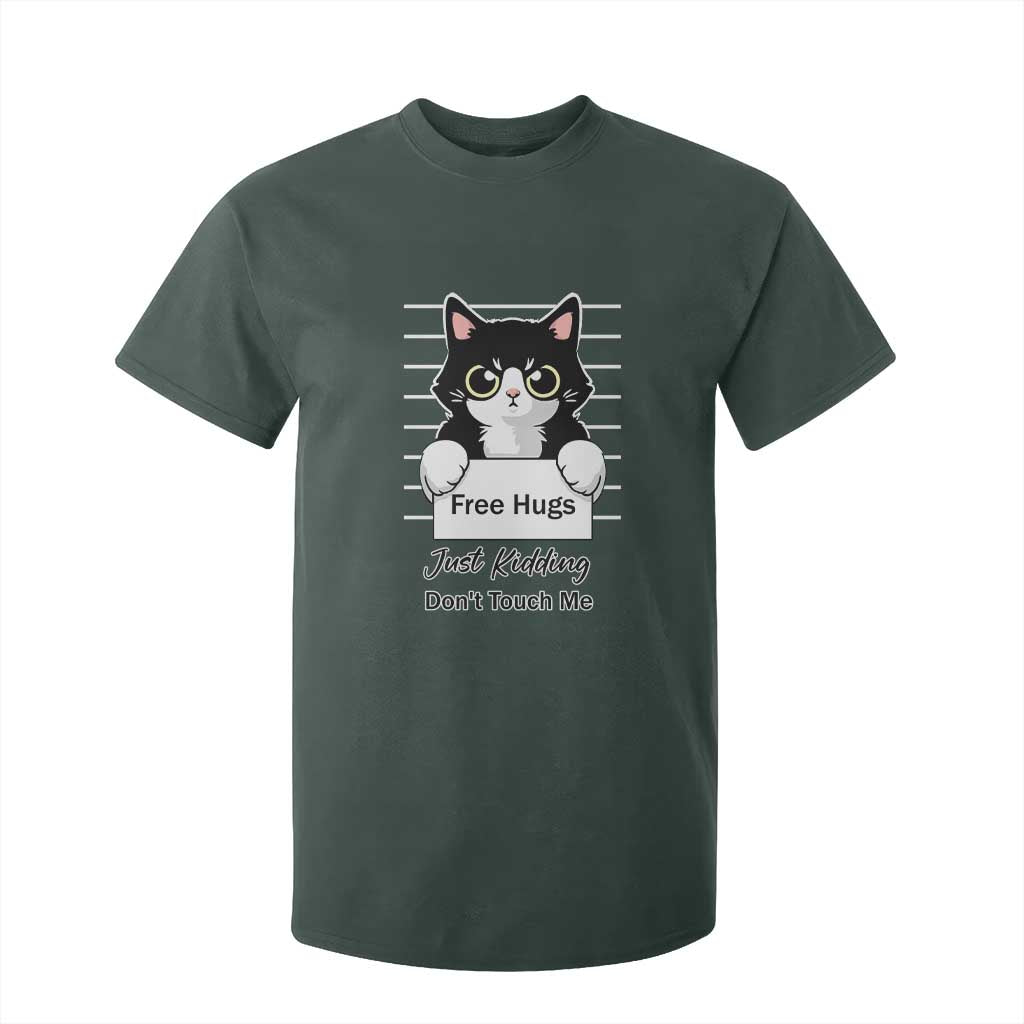 Funny Black Cat Quote T Shirt For Kid Free Hugs Just Kidding Do Not Touch Me TS12 Dark Forest Green Print Your Wear
