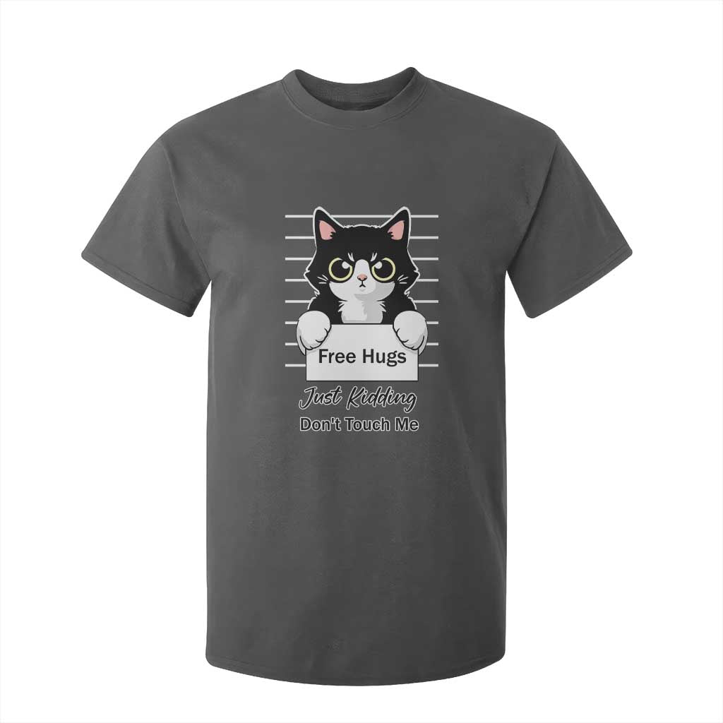 Funny Black Cat Quote T Shirt For Kid Free Hugs Just Kidding Do Not Touch Me TS12 Dark Heather Print Your Wear