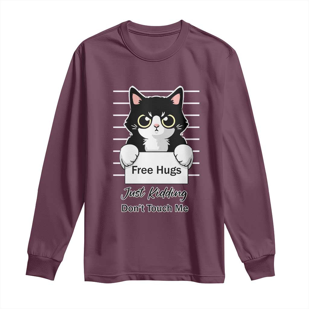 Funny Black Cat Quote Long Sleeve Shirt Free Hugs Just Kidding Do Not Touch Me TS12 Maroon Print Your Wear