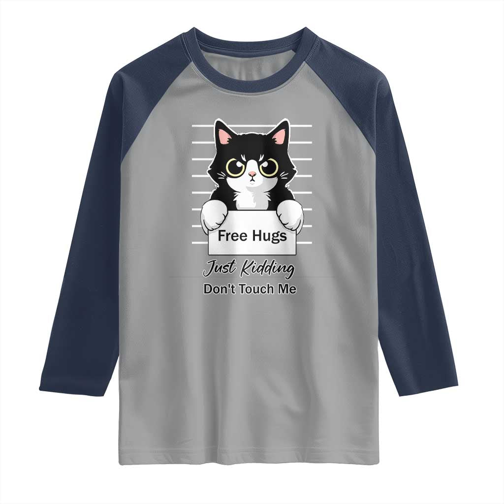 Funny Black Cat Quote Raglan Shirt Free Hugs Just Kidding Do Not Touch Me TS12 Sport Gray Navy Print Your Wear