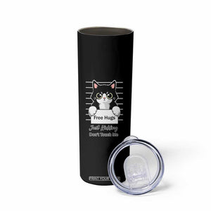 Funny Black Cat Quote Skinny Tumbler Free Hugs Just Kidding Do Not Touch Me TS12 Print Your Wear