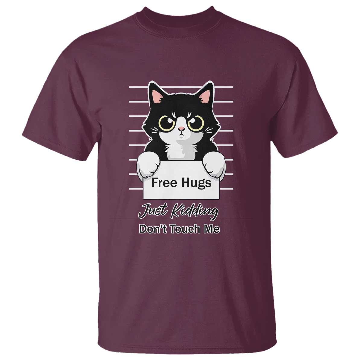 Funny Black Cat Quote T Shirt Free Hugs Just Kidding Do Not Touch Me TS12 Maroon Print Your Wear