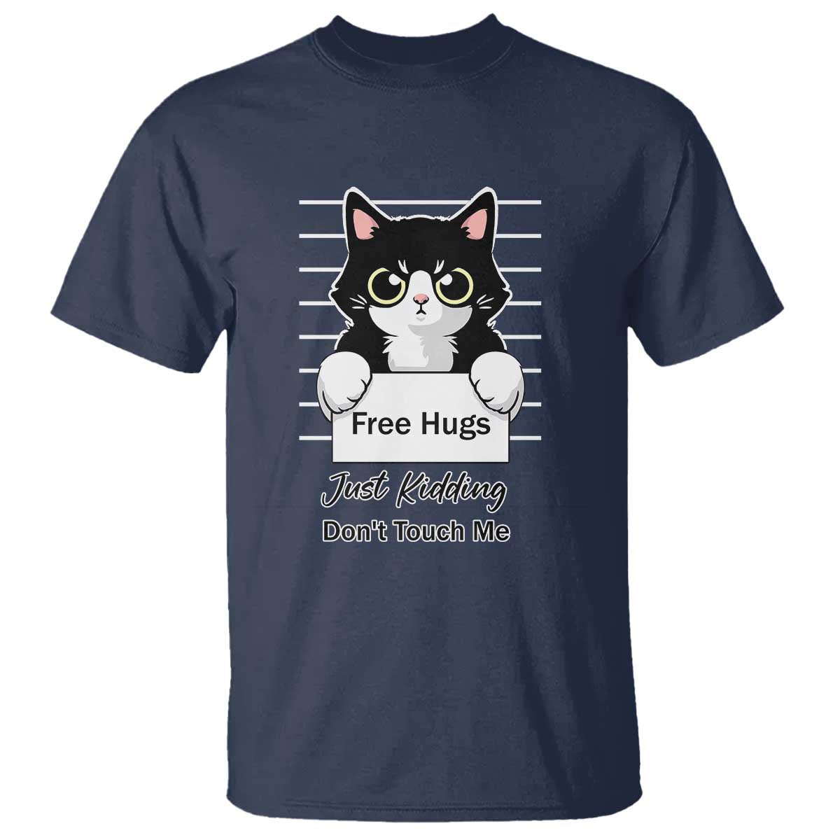Funny Black Cat Quote T Shirt Free Hugs Just Kidding Do Not Touch Me TS12 Navy Print Your Wear