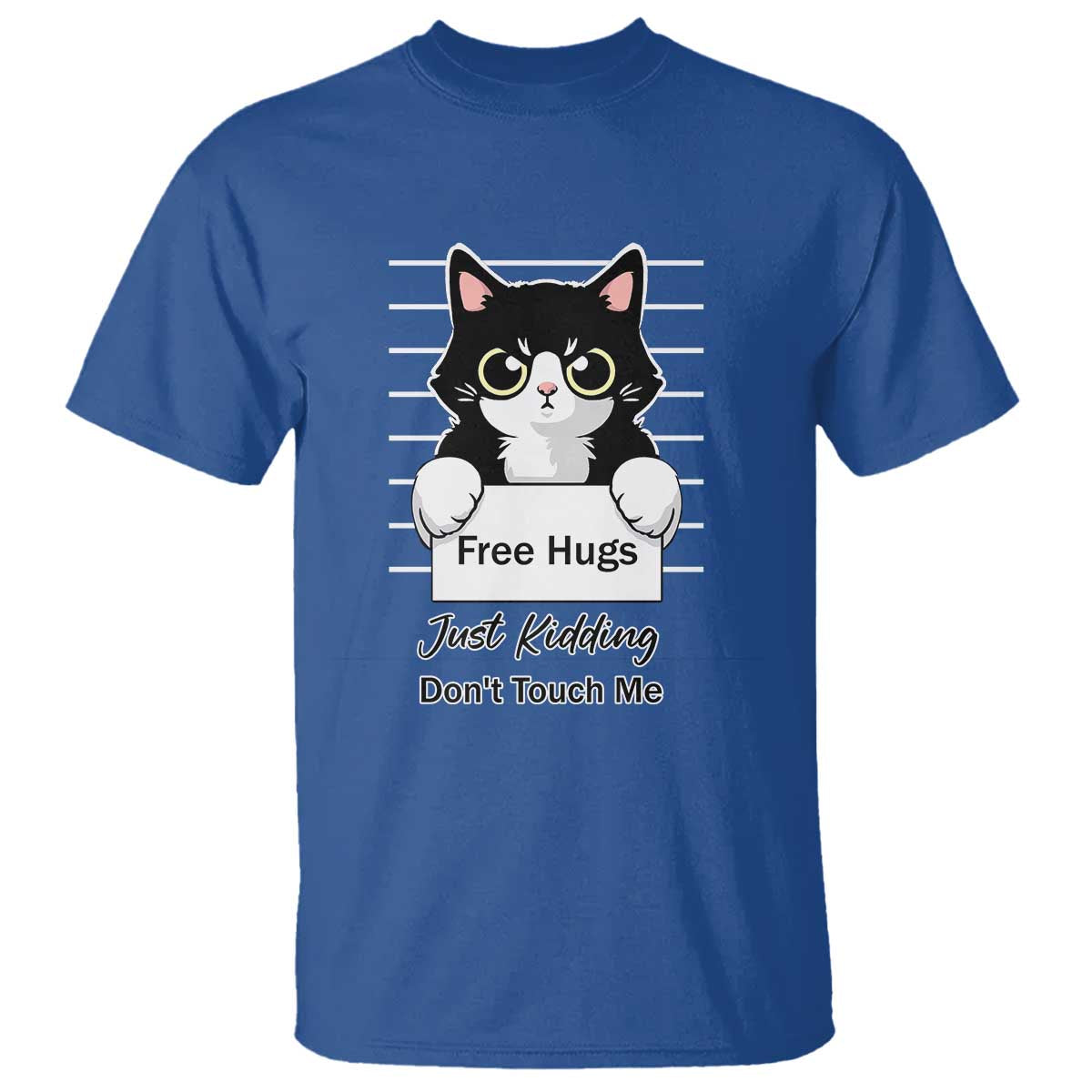 Funny Black Cat Quote T Shirt Free Hugs Just Kidding Do Not Touch Me TS12 Royal Blue Print Your Wear