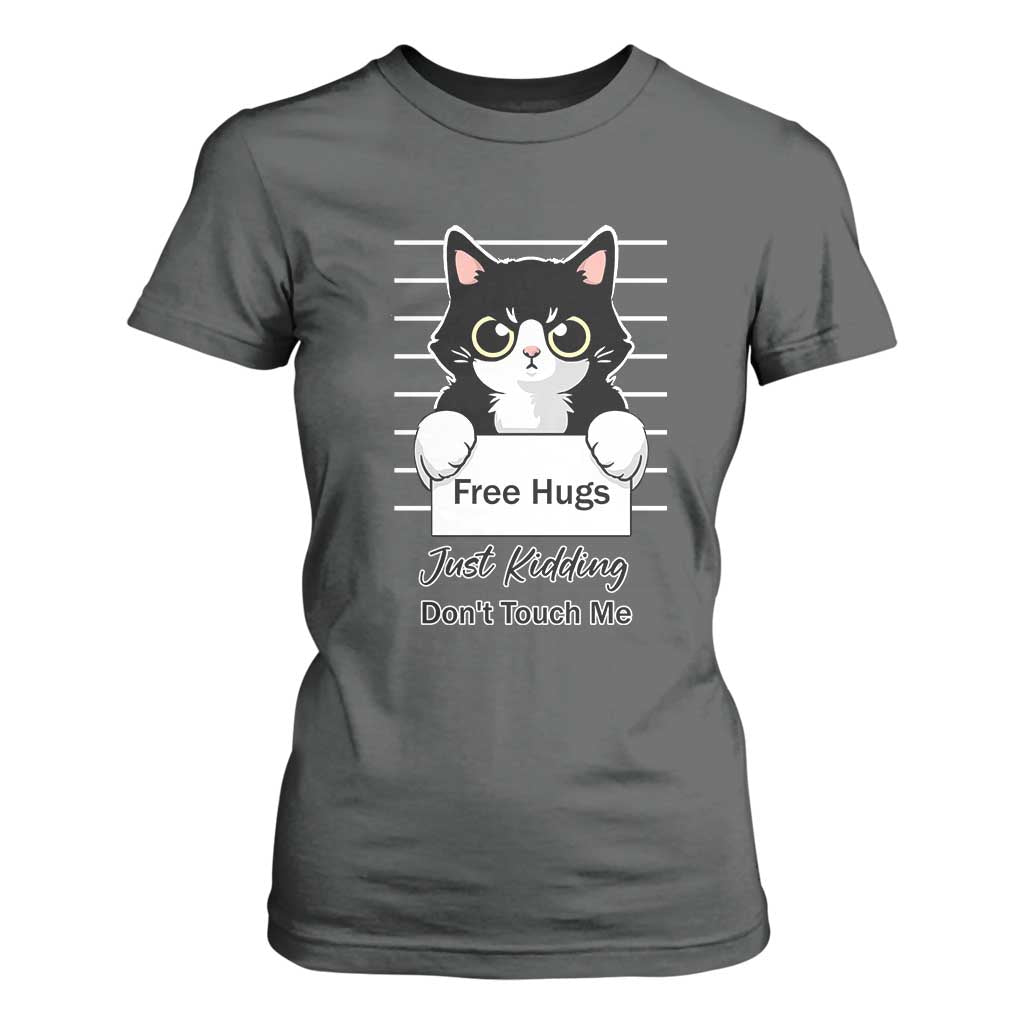 Funny Black Cat Quote T Shirt For Women Free Hugs Just Kidding Do Not Touch Me TS12 Dark Heather Print Your Wear