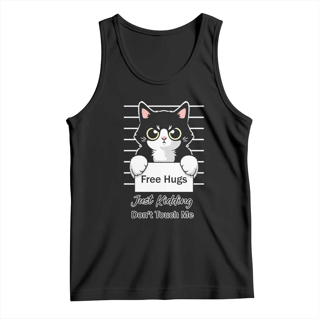 Funny Black Cat Quote Tank Top Free Hugs Just Kidding Do Not Touch Me TS12 Black Print Your Wear