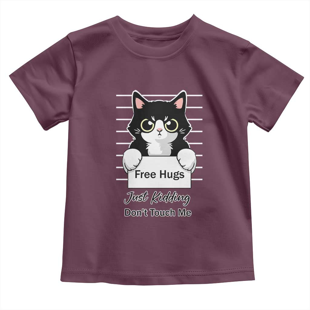 Funny Black Cat Quote Toddler T Shirt Free Hugs Just Kidding Do Not Touch Me TS12 Maroon Print Your Wear