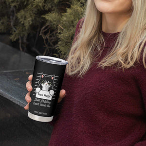 Funny Black Cat Quote Tumbler Cup Free Hugs Just Kidding Do Not Touch Me TS12 Print Your Wear