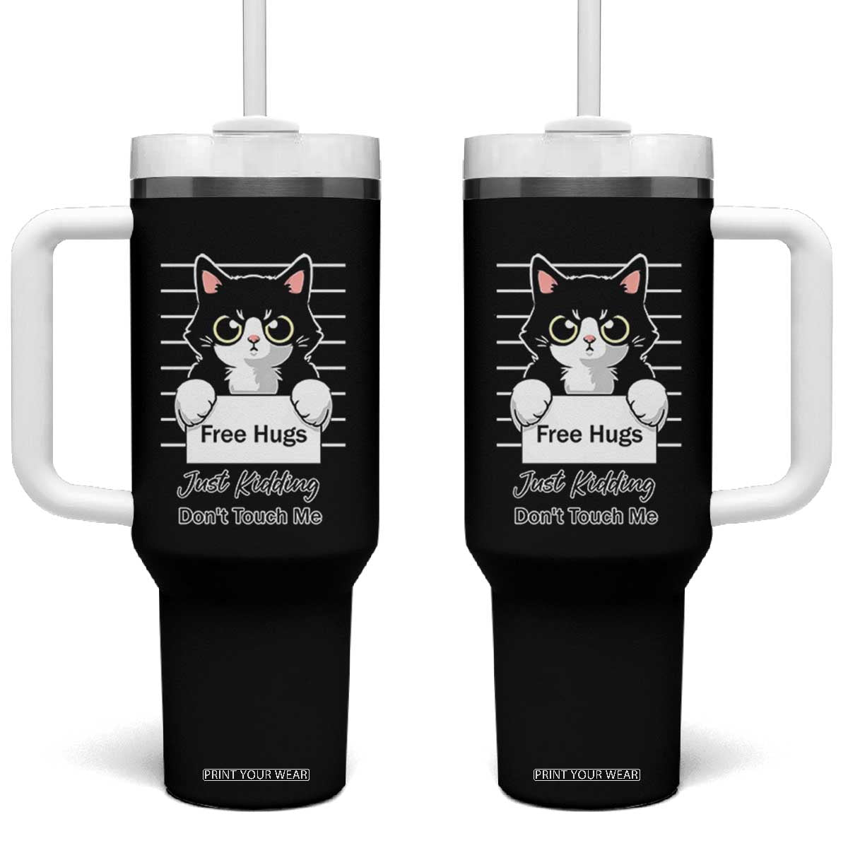 Funny Black Cat Quote Tumbler With Handle Free Hugs Just Kidding Do Not Touch Me TS12 One Size: 40 oz Black Print Your Wear