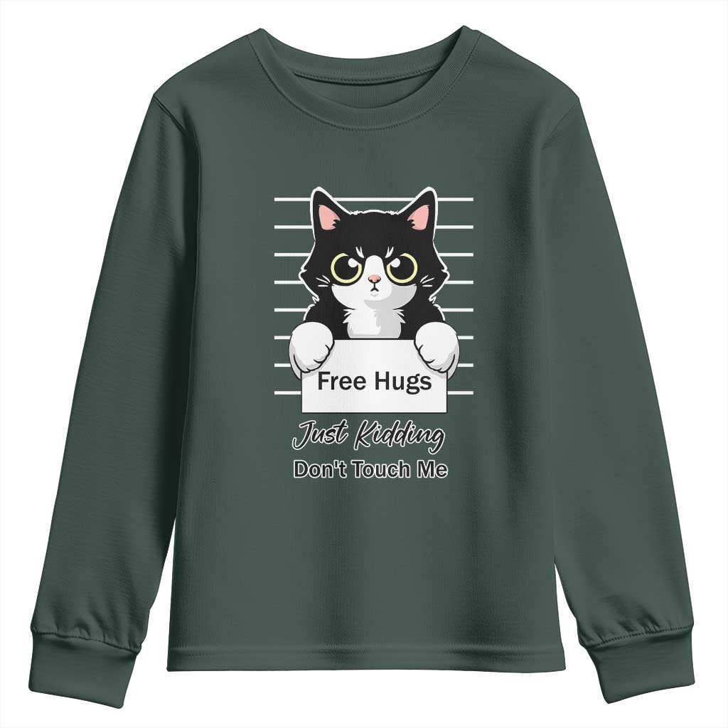 Funny Black Cat Quote Youth Sweatshirt Free Hugs Just Kidding Do Not Touch Me TS12 Dark Forest Green Print Your Wear