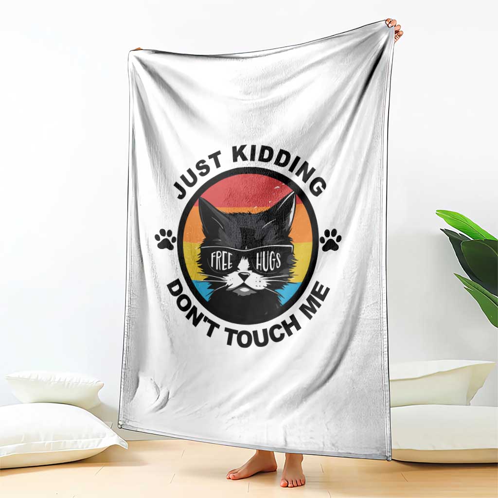 Black Cat Lovers Throw Blanket Free Hugs Just Kidding Do Not Touch Me Gift TS12 Print Your Wear