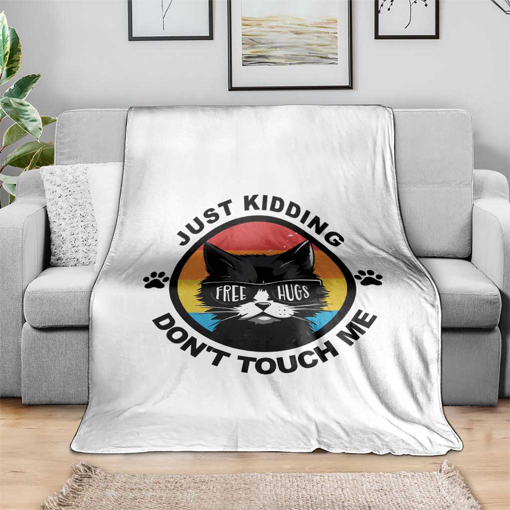 Black Cat Lovers Throw Blanket Free Hugs Just Kidding Do Not Touch Me Gift TS12 Print Your Wear