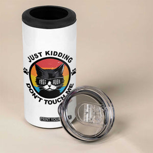 Black Cat Lovers 4 in 1 Can Cooler Tumbler Free Hugs Just Kidding Do Not Touch Me Gift TS12 Print Your Wear