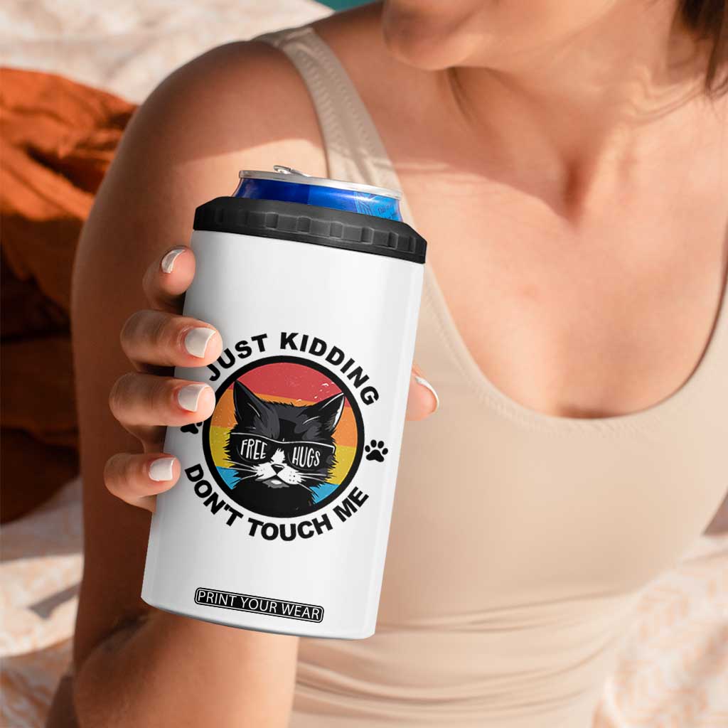 Black Cat Lovers 4 in 1 Can Cooler Tumbler Free Hugs Just Kidding Do Not Touch Me Gift TS12 Print Your Wear