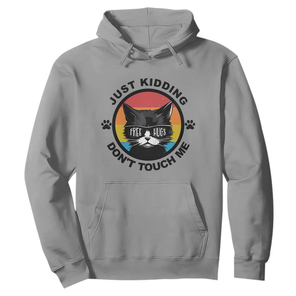 Black Cat Lovers Hoodie Free Hugs Just Kidding Do Not Touch Me Gift TS12 Sport Gray Print Your Wear