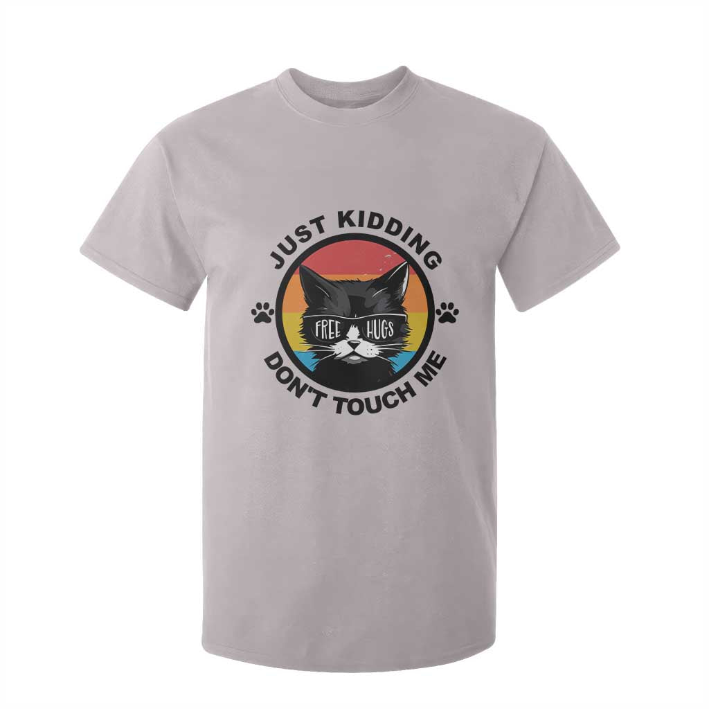 Black Cat Lovers T Shirt For Kid Free Hugs Just Kidding Do Not Touch Me Gift TS12 Ice Gray Print Your Wear