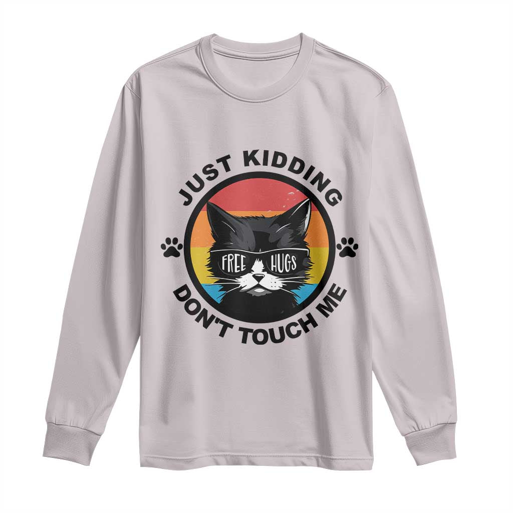 Black Cat Lovers Long Sleeve Shirt Free Hugs Just Kidding Do Not Touch Me Gift TS12 Ice Gray Print Your Wear