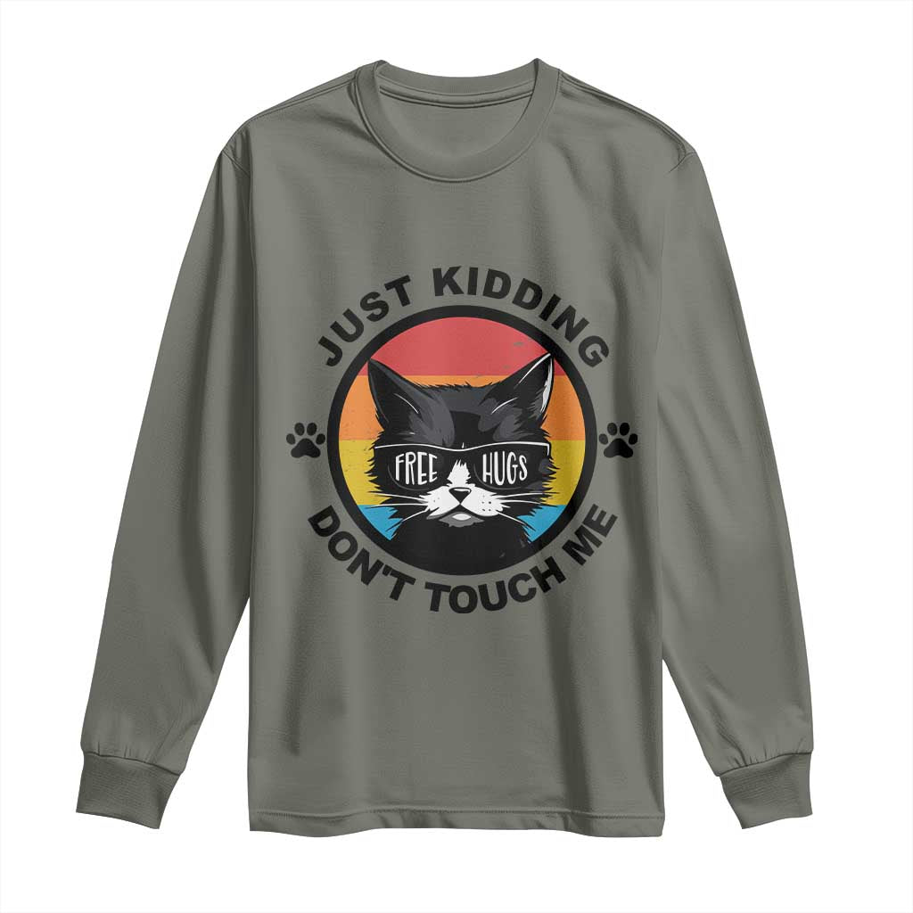 Black Cat Lovers Long Sleeve Shirt Free Hugs Just Kidding Do Not Touch Me Gift TS12 Military Green Print Your Wear