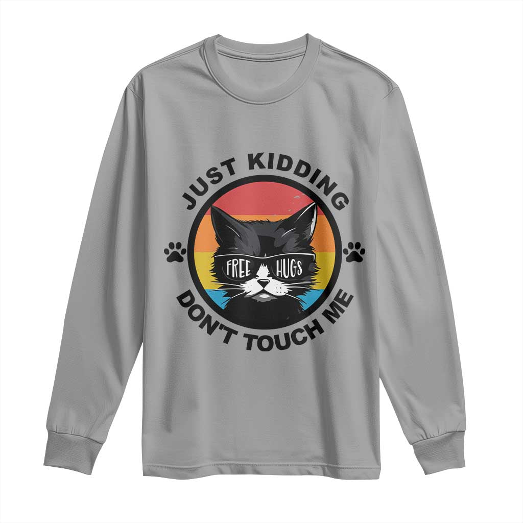 Black Cat Lovers Long Sleeve Shirt Free Hugs Just Kidding Do Not Touch Me Gift TS12 Sport Gray Print Your Wear