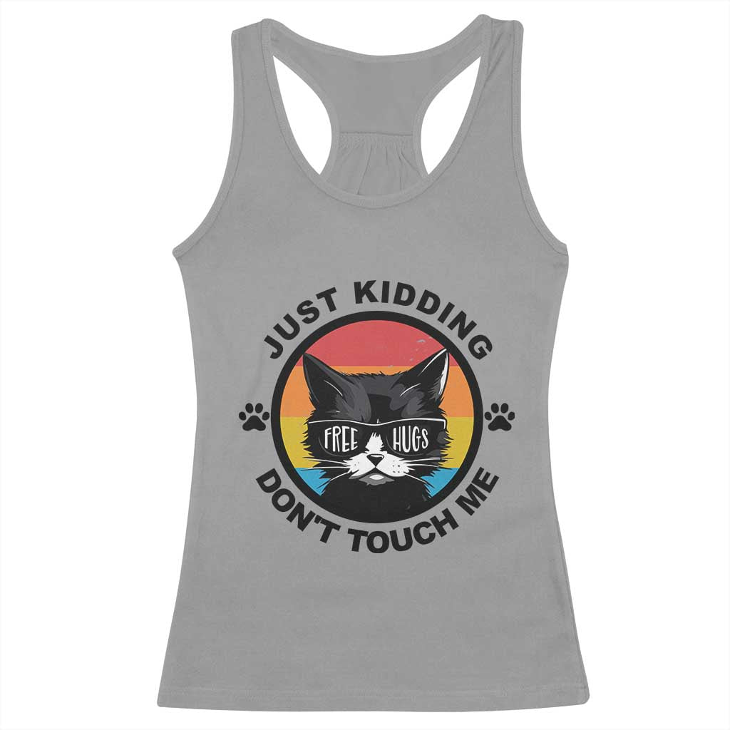 Black Cat Lovers Racerback Tank Top Free Hugs Just Kidding Do Not Touch Me Gift TS12 Sport Gray Print Your Wear