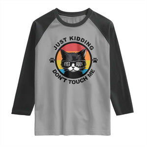 Black Cat Lovers Raglan Shirt Free Hugs Just Kidding Do Not Touch Me Gift TS12 Sport Gray Black Print Your Wear
