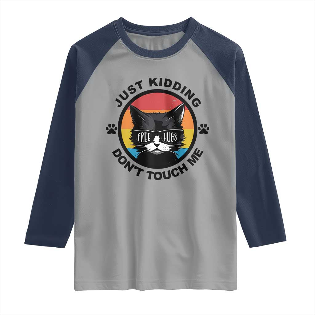 Black Cat Lovers Raglan Shirt Free Hugs Just Kidding Do Not Touch Me Gift TS12 Sport Gray Navy Print Your Wear