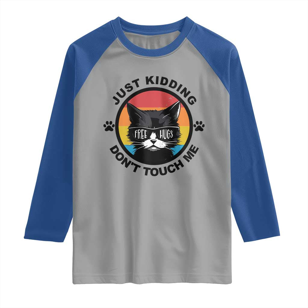 Black Cat Lovers Raglan Shirt Free Hugs Just Kidding Do Not Touch Me Gift TS12 Sport Gray Royal Print Your Wear