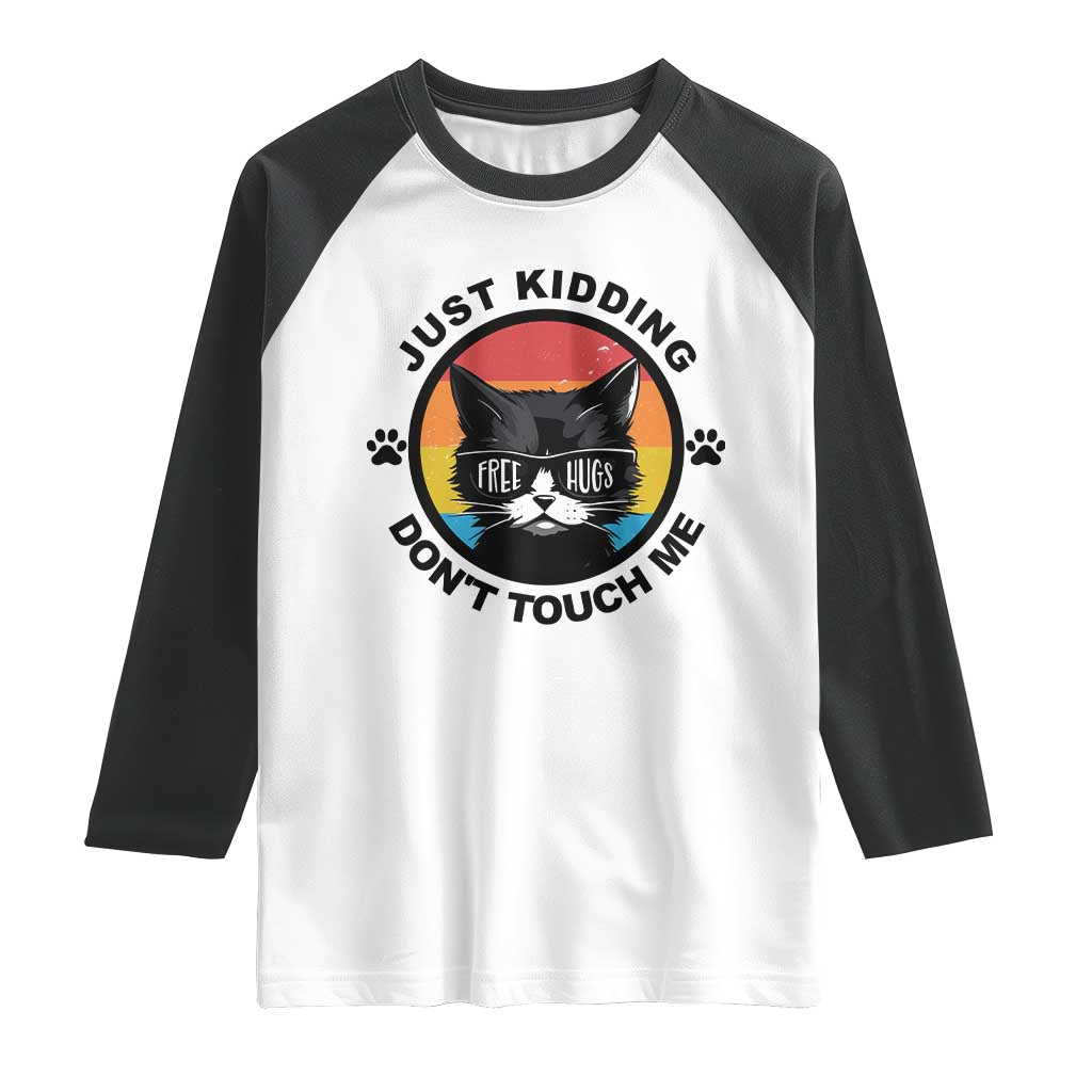 Black Cat Lovers Raglan Shirt Free Hugs Just Kidding Do Not Touch Me Gift TS12 White Black Print Your Wear