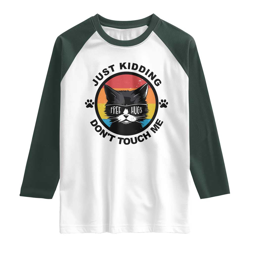 Black Cat Lovers Raglan Shirt Free Hugs Just Kidding Do Not Touch Me Gift TS12 White Dark Forest Green Print Your Wear