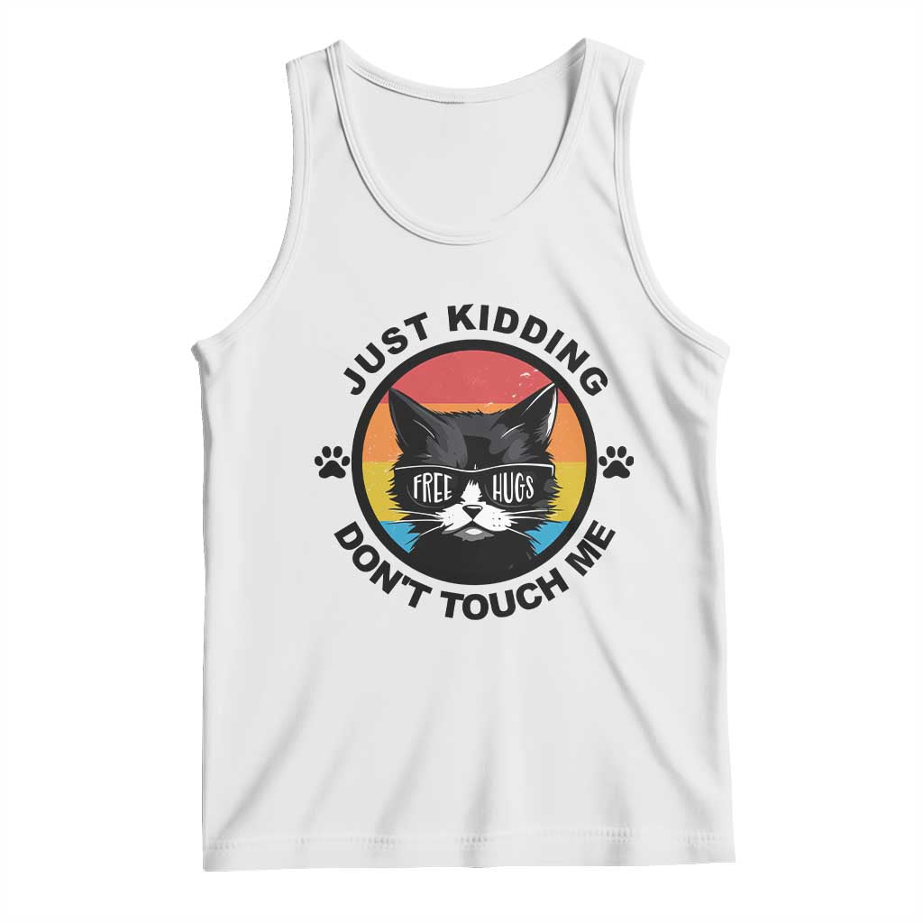 Black Cat Lovers Tank Top Free Hugs Just Kidding Do Not Touch Me Gift TS12 White Print Your Wear